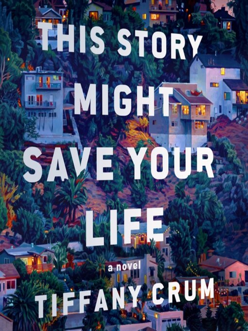 Title details for This Story Might Save Your Life by Tiffany Crum - Wait list